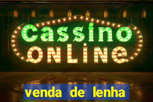 venda de lenha perto de mim